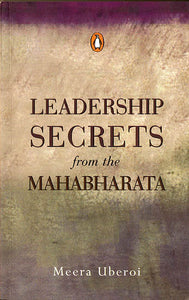 Leadership Secrets From The Mahabharata