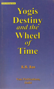 Yogis Destiny and The Wheel of Time