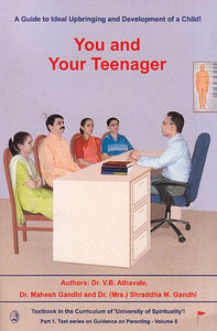 You And Your Teenager (A Guide to Ideal Upbringing and Development of a Child)