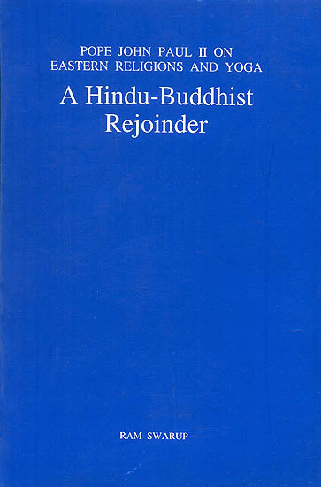 A Hindu-Buddhist Rejoinder (Pope John Paul II on Eastern Religions and Yoga)