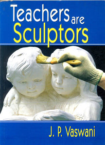 Teachers are Sculptors