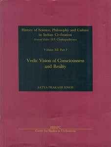 Vedic Vision of Consciousness and Reality