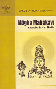 Magha Mahakavi (Makers of India Literature)