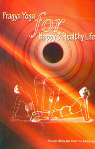 Pragya Yoga for Healthy and Happy Life