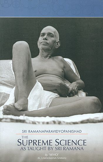 The Supreme Science as Taught By Sri Ramana (Sri Ramanaparavidyopanishad)