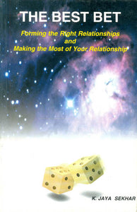 The Best Bet (Forming The Right Relationships and Making The Most of Your Relationship)