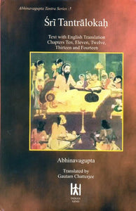 Sri Tantralokah Volume Five: Chapters 10-14 (Sanskrit Text with English Translation and Commentary)