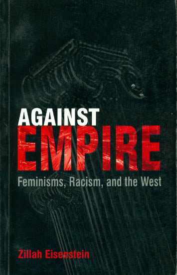 Against Empire (Feminisms, Racism and The West)