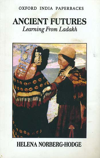 Ancient Futures (Learning From Ladakh)