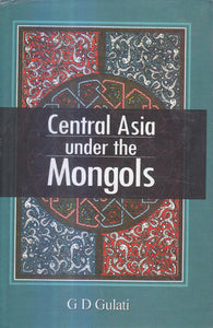 Central Asia Under The Mongols