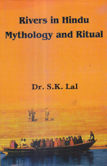 Rivers in Hindu Mythology and Ritual