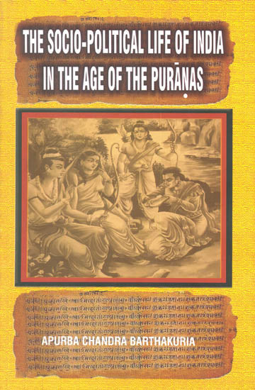 The Socio-Political Life of India in The Age of The Puranas