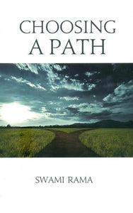 Choosing a Path (Intellect, Action, Devotion, Meditation, Fusion, Primal, Force, Tantra)