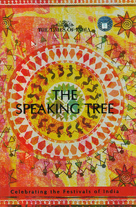 The Speaking Tree (Celebrating The Festivals of India)