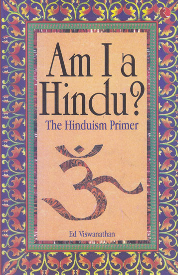 Am I A Hindu? (The Hinduism Primer)