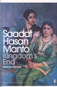 Saadat Hasan Manto (Kingdom’s End)