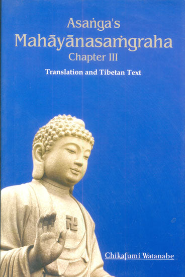 Asanga's Mahayanasamgraha Chapter III (Translation and Tibetan Text)