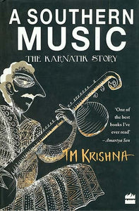 A Southern Music (The Karnatik Story)