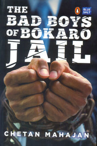 The Bad Boys of Bokaro Jail