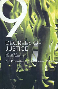 9 Degrees of Justice (New Perspective on Violence against Women)