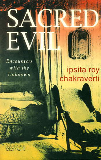 Sacred Evil (Encounters With The Unknown)