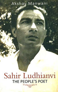 Sahir Ludhianvi (The People's Poet)