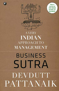 Business Sutra (A Very Indian Approach to Management)