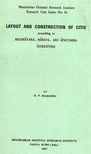 Layout and Construction of Citis According to Baudhayana, Manava and Apastamba Sulbasutras