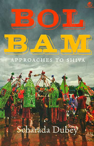 Bol Bam (Approaches to Shiva)