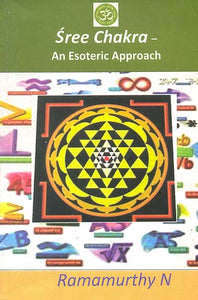 Sree Chakra : An Esoteric Approach