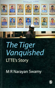 The Tiger Vanquished (Ltte's Story)