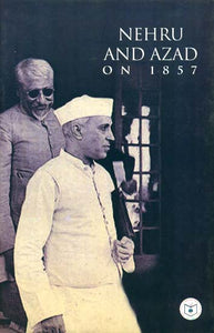 Nehru And Azad On 1857