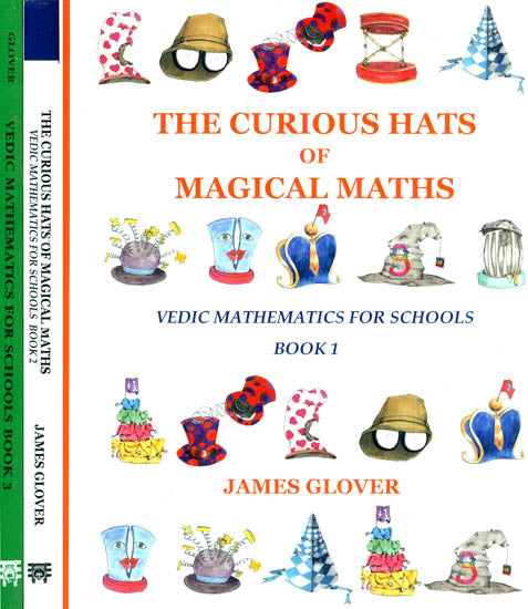 The Curious Hats of Magical Maths: Vedic Mathematics for Schools (Set of 3 Volumes)