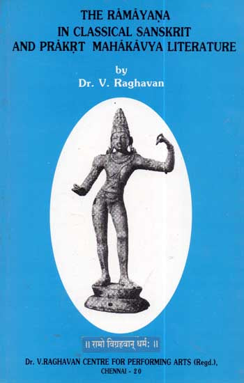 The Ramayana in Classical Sanskrit and Prakrt Mahakavya Literature