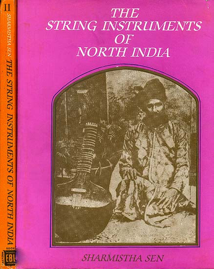 The String Instruments of North India (Set of 2 Volumes) (An Oldand Rare Book) (Transliteration Text with English Translation)