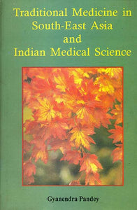 Traditional Medicine in South-East Asia and Indian Medical Science