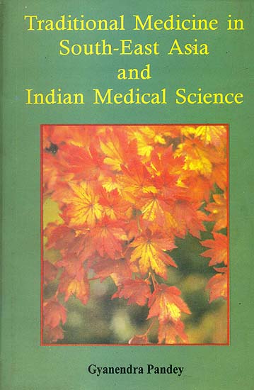 Traditional Medicine in South-East Asia and Indian Medical Science