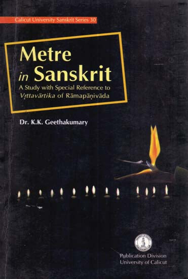 Metre in Sanskrit-A Study with Special Reference to Vrttavartika of Ramapanivada