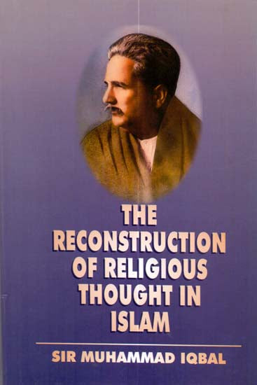 The Reconstruction of Religious Thought in Islam