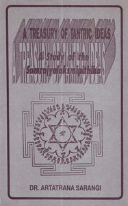 A Treasury of Tantric Ideas - A Study of the Samrajyalaksmipithika (An Old and Rare Book)