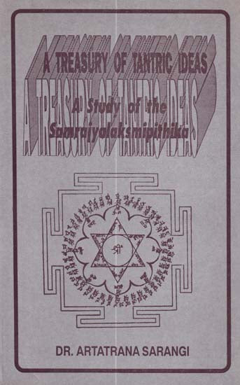 A Treasury of Tantric Ideas - A Study of the Samrajyalaksmipithika (An Old and Rare Book)