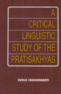 A Critical Linguistic Study of The Pratisakhyas (An Old and Rare Book)