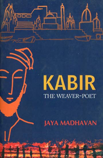 Kabir (The Weaver-Poet)