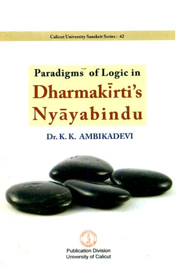 Paradigms of Logic in Dharmakirti's Nyayabindu