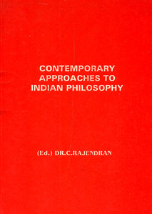 Contemporary Approaches To Indian Philosophy