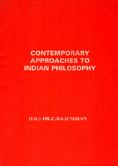 Contemporary Approaches To Indian Philosophy