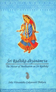 Sri Radhika-dhyanamrta (The Nectar of Meditation on Sri Radhika)