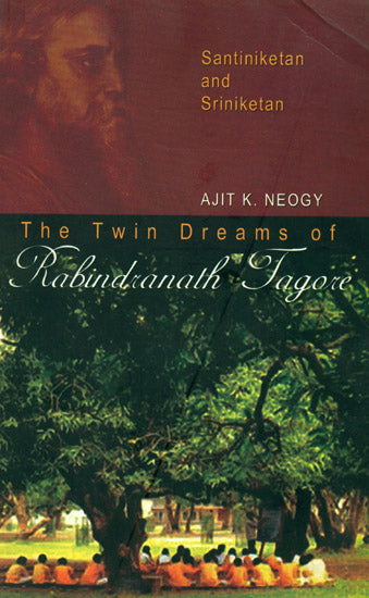 The Twin Dreams of Rabindranath Tagore