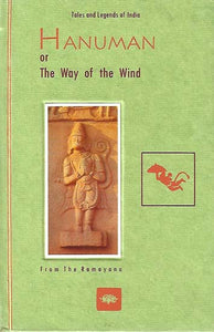 Hanuman or The Way of the Wind (Tales and Legends of India )