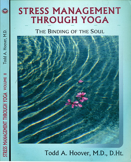 Stress Management Through Yoga - The Binding of the Soul (Set of 2 Volumes)